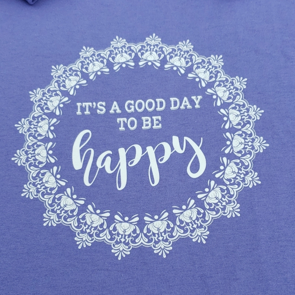 3🚨/$25 🆕️ IT'S A GOOD DAY TO BE HAPPY - Picture 2 of 4